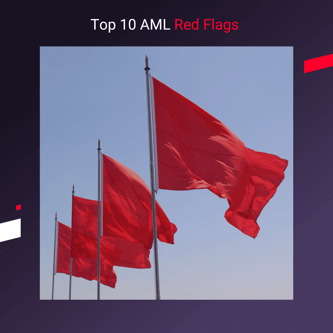 Top 10 AML Red Flags - Expert Roundup